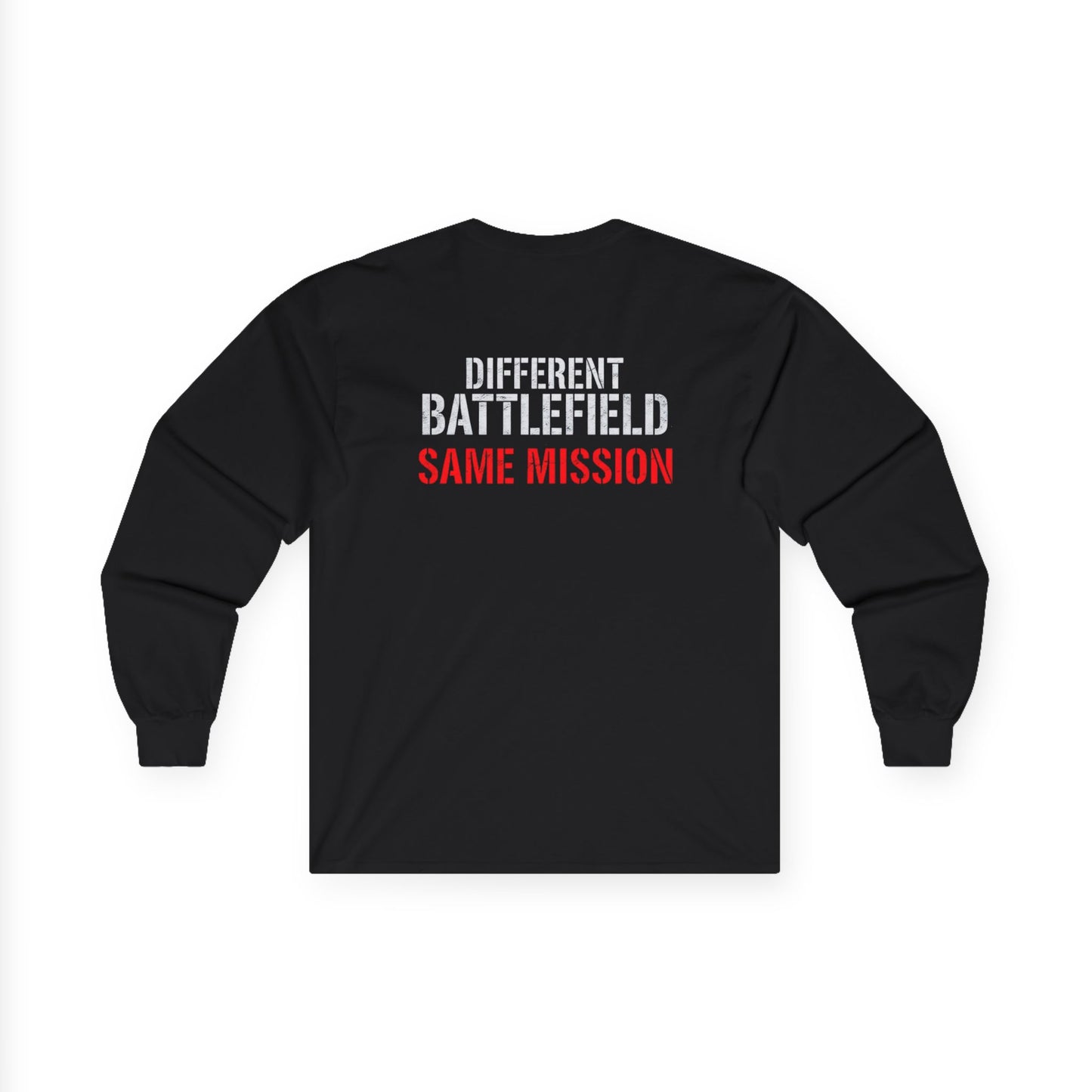 Different Battlefield, Same Mission Unisex Long Sleeve Tee