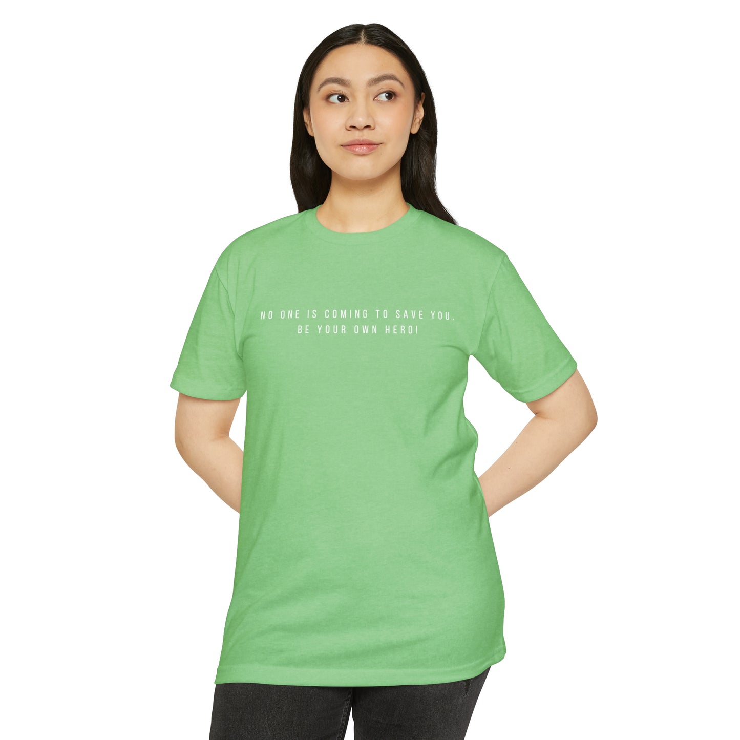 No One is Coming To Save You Unisex CVC Jersey T-shirt